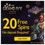 Grand Ivy Casino: EXCLUSIVE 20 No Deposit Free Spins + 200% Bonus now available